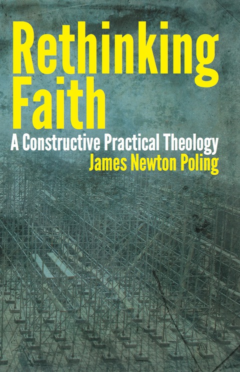 Cover image for book Rethinking Faith: A Constructive Practical Theology