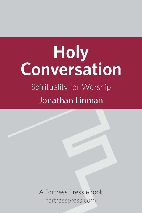 Cover image for book Holy Conversation: Spirituality For Worship