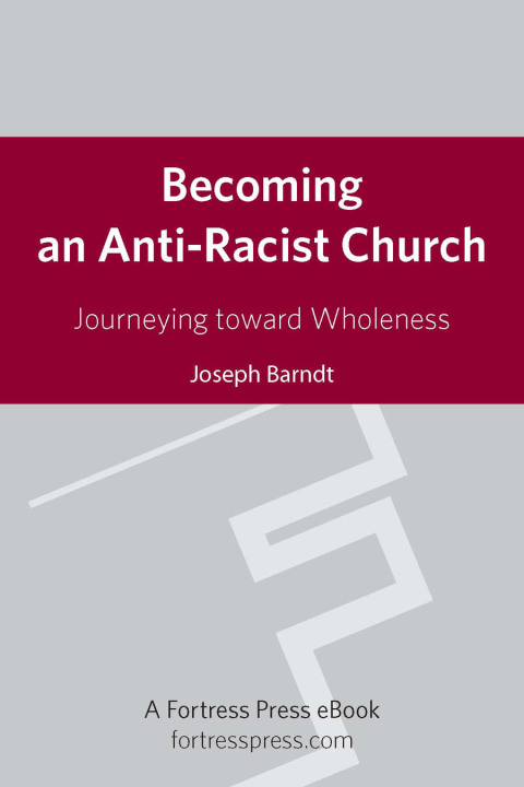 Cover image for book Becoming an Anti-Racist Church: Journeying toward Wholeness
