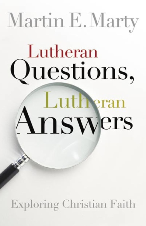 Cover image for book Lutheran Questions, Lutheran Answers: Exploring Christian Faith