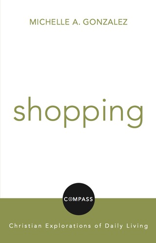 Shopping: Christian Explorations of Daily Living