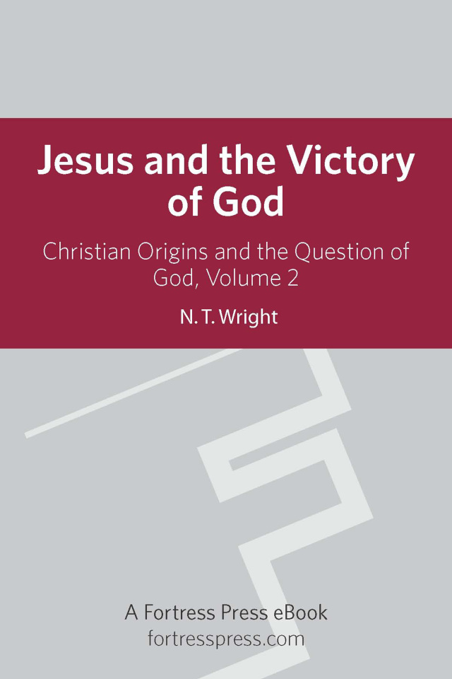 Jesus Victory of God V2: Christian Origins And The Question Of God