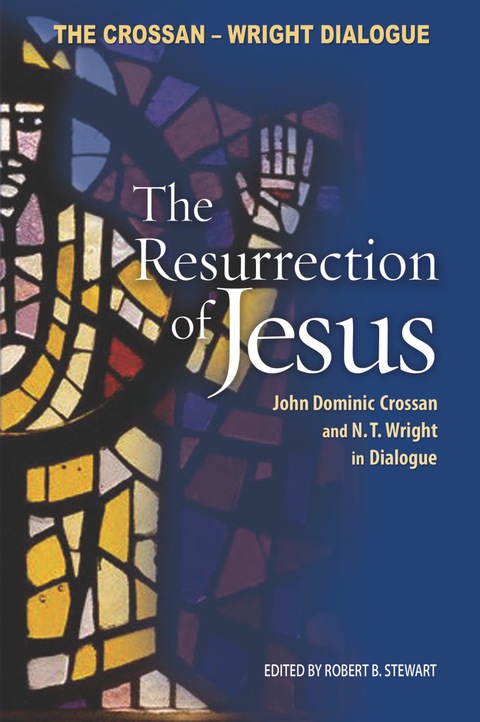 Cover image for book Resurrection of Jesus: John Dominic Crossan and N. T. Wright in Dialogue