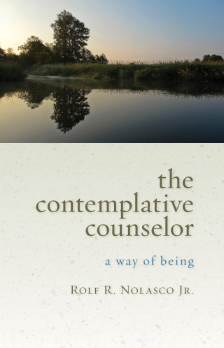 The Contemplative Counselor: A Way of Being
