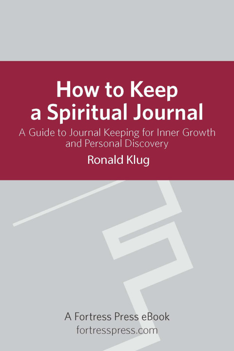 Cover image for book How to Keep a Spiritual Journal: A Guide to Journal Keeping for Inner Growth and Personal Discovery