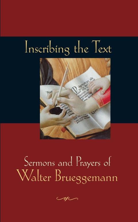 Cover image for book Inscribing the Text: Sermons and Prayers of Walter Brueggemann