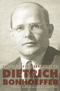 صورة الغلاف: The Collected Sermons of Dietrich Bonhoeffer 9780800699048