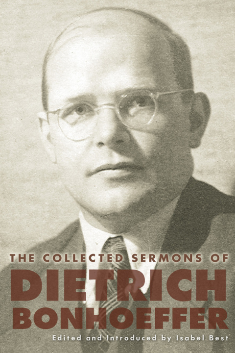 Cover image for book The Collected Sermons of Dietrich Bonhoeffer