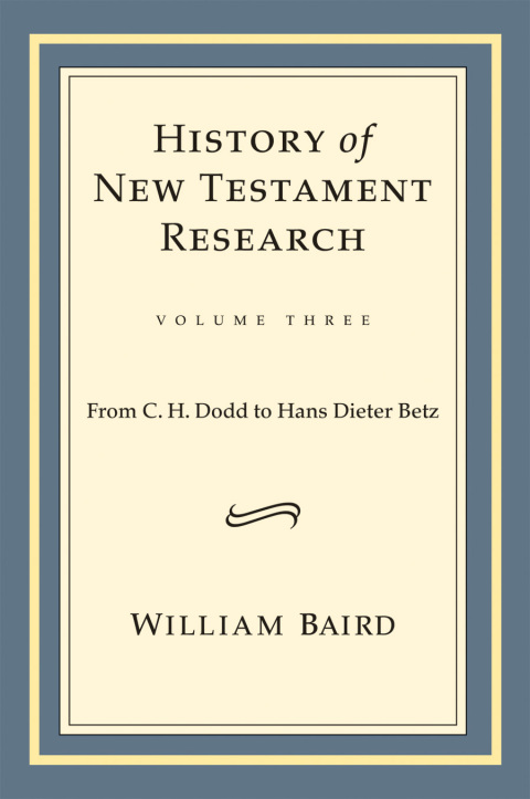 Cover image for book History of New Testament Research: From C. H. Dodd to Hans Dieter Betz