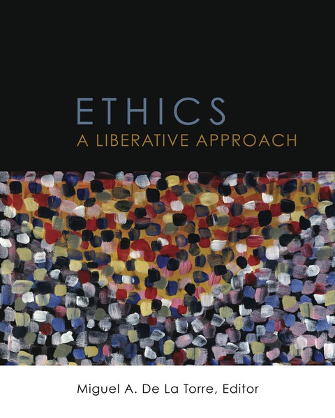 Cover image for book Ethics: A Liberative Approach