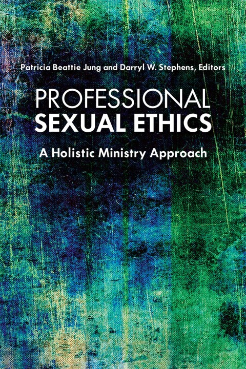 Cover image for book Professional Sexual Ethics: A Holistic Ministry Approach