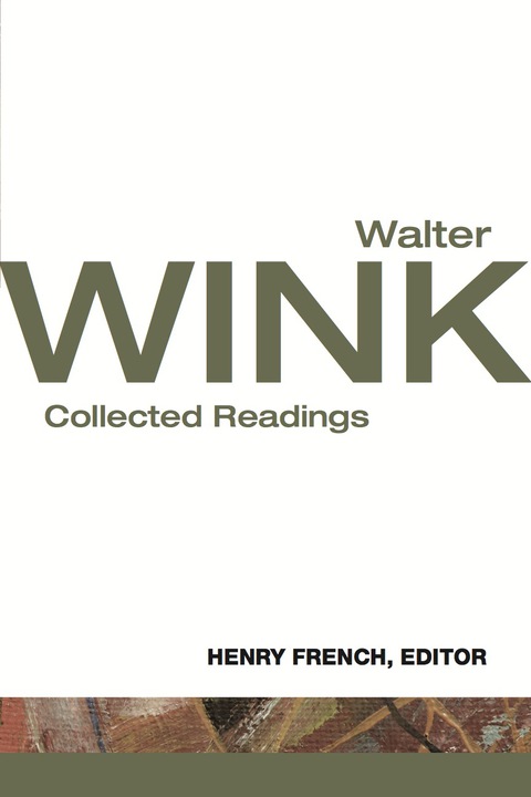 Cover image for book Walter Wink: Collected Readings