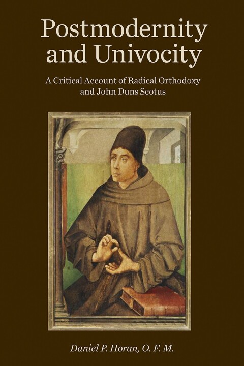 Cover image for book Postmodernity and Univocity: A Critical Account of Radical Orthodoxy and John Duns Scotus