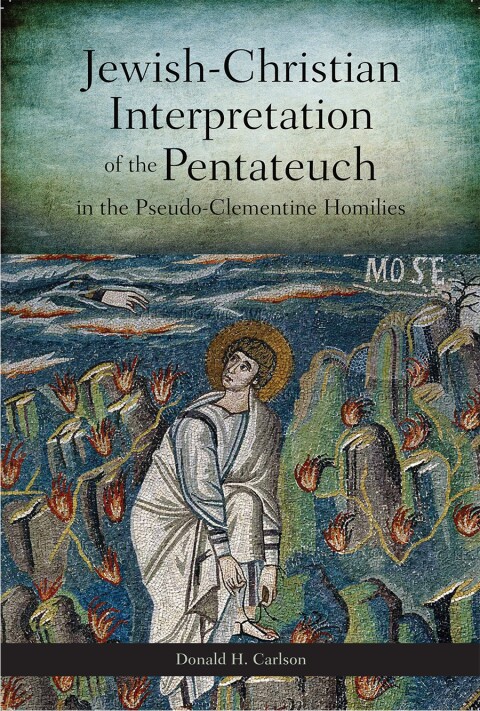 Cover image for book Jewish-Christian Interpretation of the Pentateuch in the Pseudo-Clementine Homilies