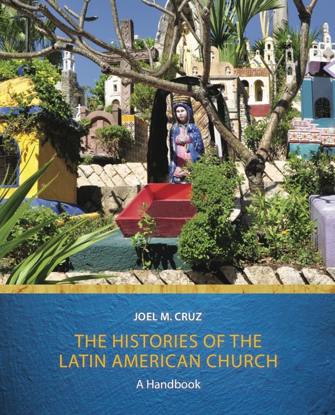 Cover image for book The Histories of the Latin American Church: A Handbook