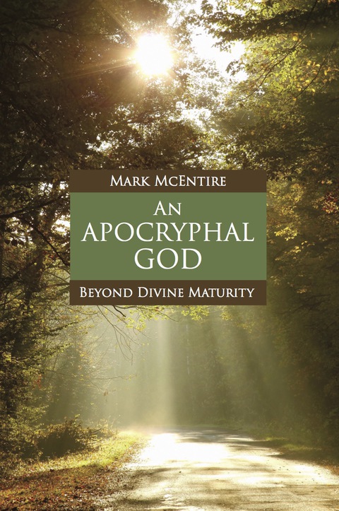 Cover image for book An Apocryphal God: Beyond Divine Maturity