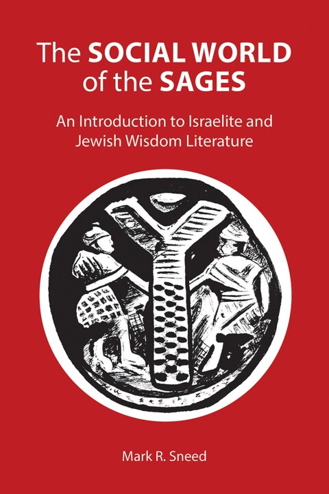 Cover image for book The Social World of the Sages: An Introduction to Israelite and Jewish Wisdom Literature