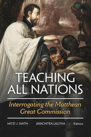 Teaching All Nations: Interrogating the Matthean Great Commission