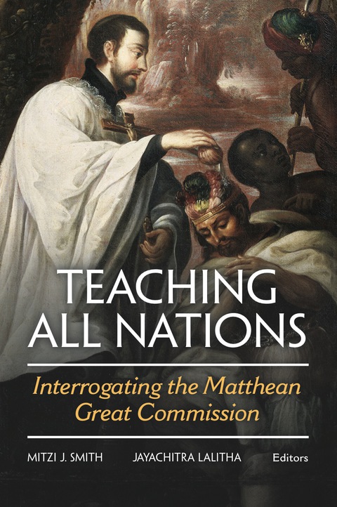 Cover image for book Teaching All Nations: Interrogating the Matthean Great Commission