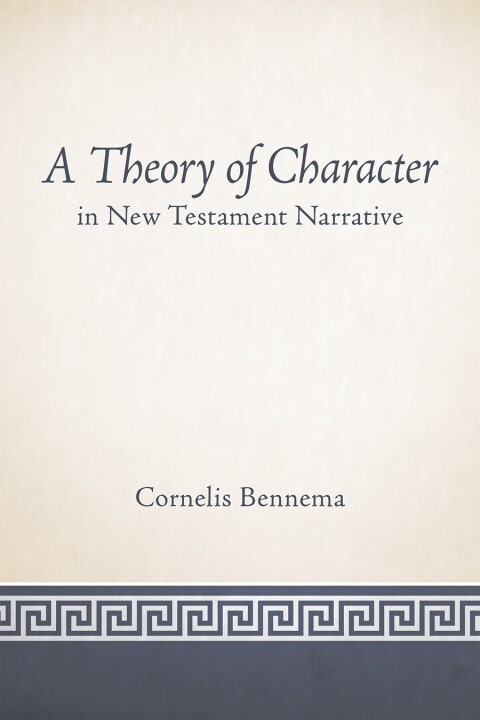 Cover image for book A Theory of Character in New Testament Narrative