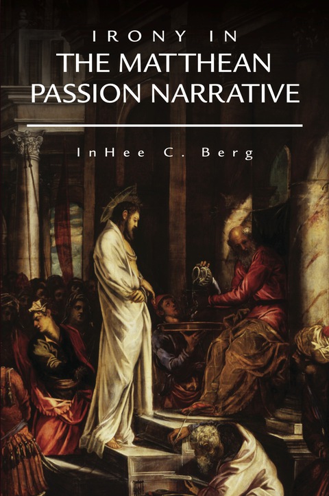 Cover image for book Irony in the Matthean Passion Narrative