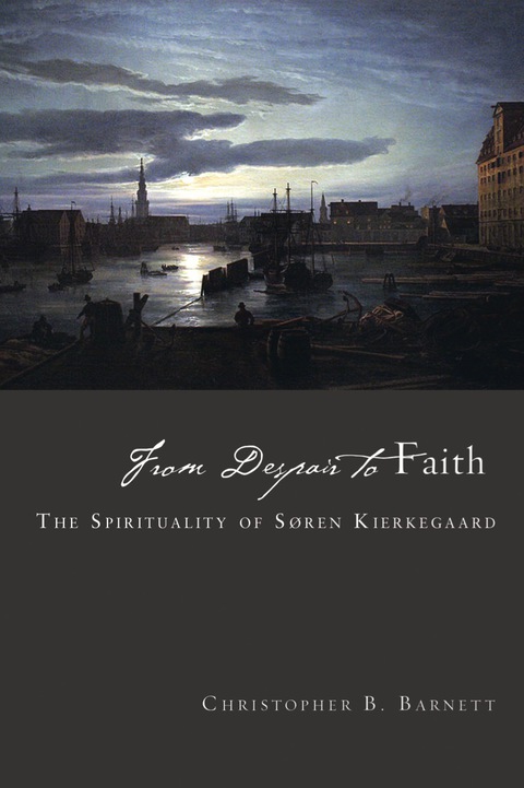 Cover image for book From Despair to Faith: The Spirituality of Sren Kierkegaard
