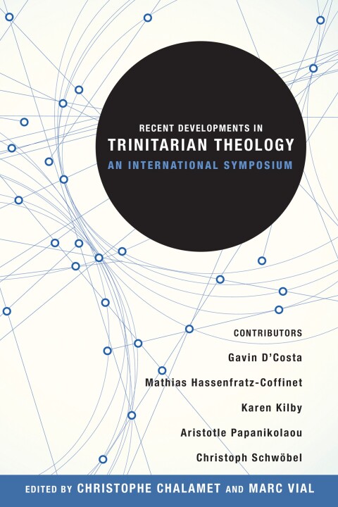 Cover image for book Recent Developments in Trinitarian Theology: An International Symposium