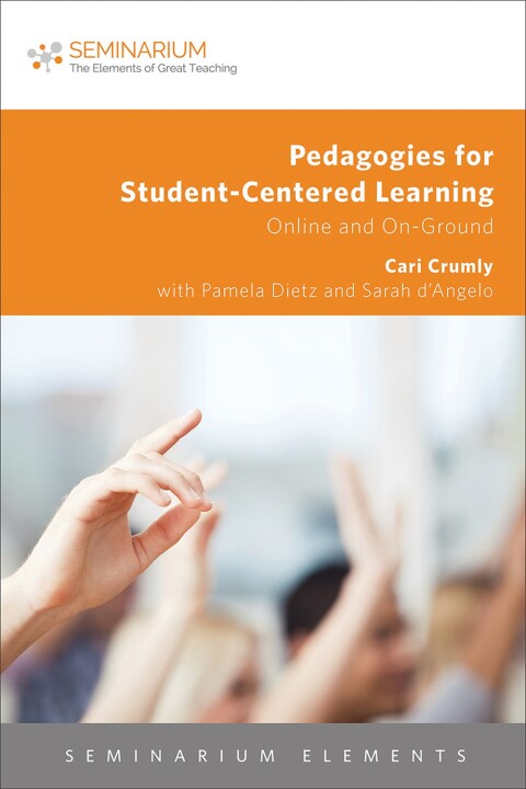 Cover image for book Pedagogies for Student-Centered Learning: Online and On-Ground