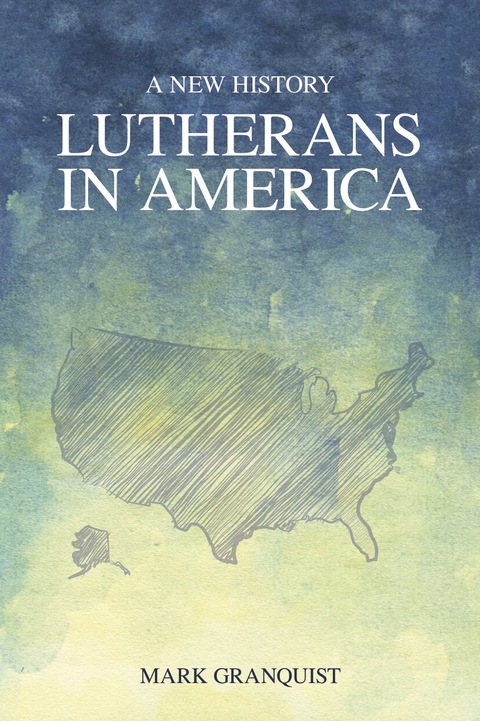 Cover image for book Lutherans in America: A New History