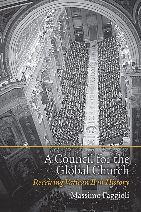 Cover image for book A Council for the Global Church: Receiving Vatican II in History