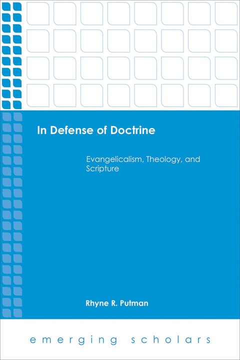 Cover image for book In Defense of Doctine: Evangelicalism, Theology, and Scripture