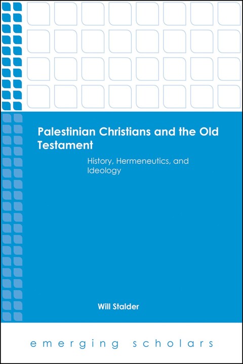 Cover image for book Palestinian Christians and the Old Testament: History, Hermeneutics, and Ideology