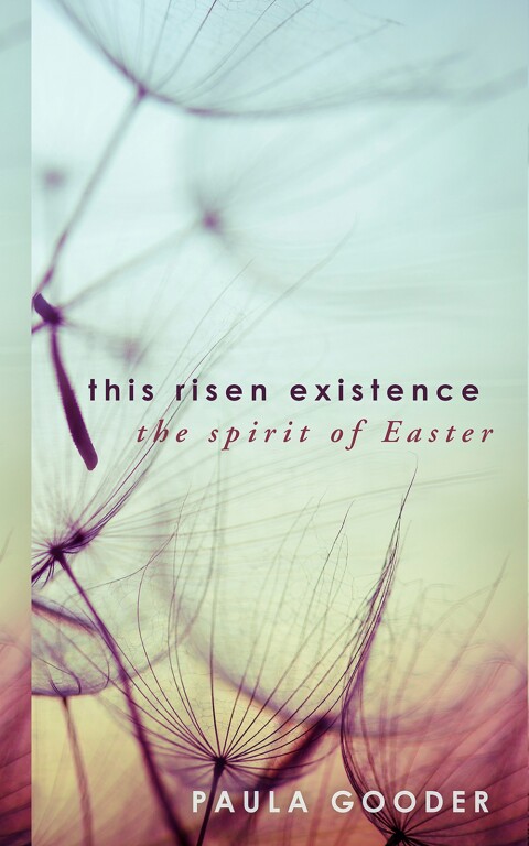 Cover image for book This Risen Existence: The Spirit of Easter