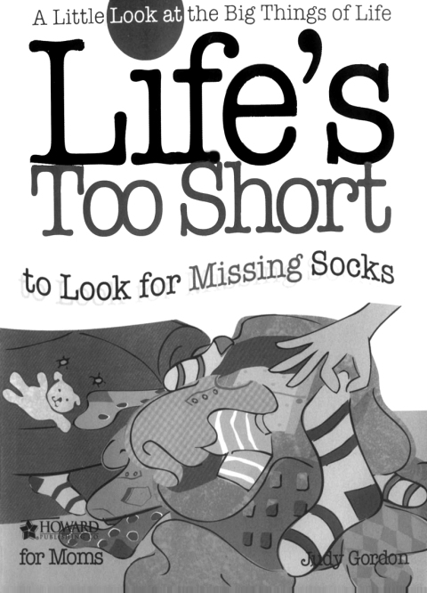 Cover image for book Life's too Short to Look for Missing Socks