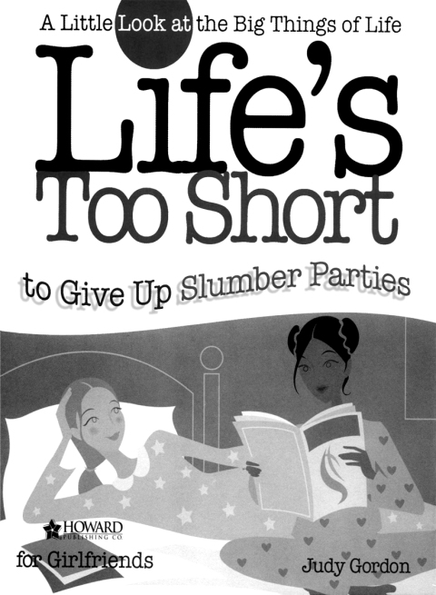 Cover image for book Life's too Short to Give up Slumber Parties