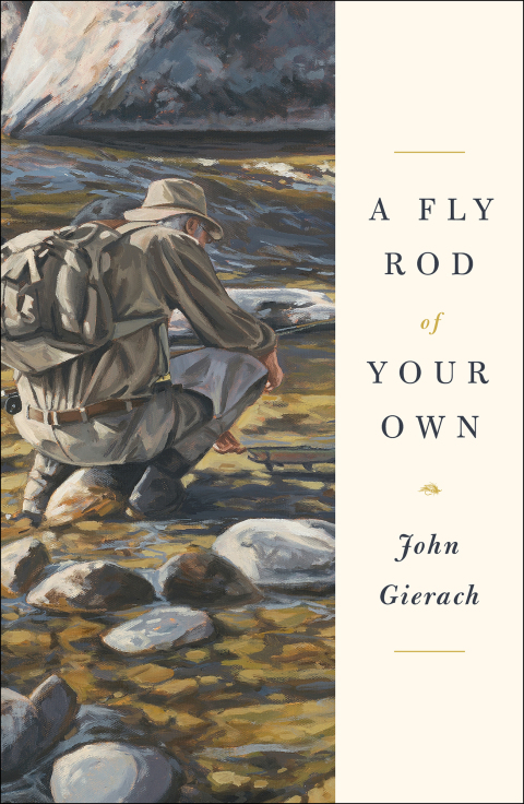 Cover image for book A Fly Rod of Your Own