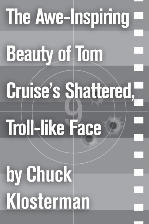 Cover image for book The Awe-Inspiring Beauty of Tom Cruise's Shattered, Troll-like Face