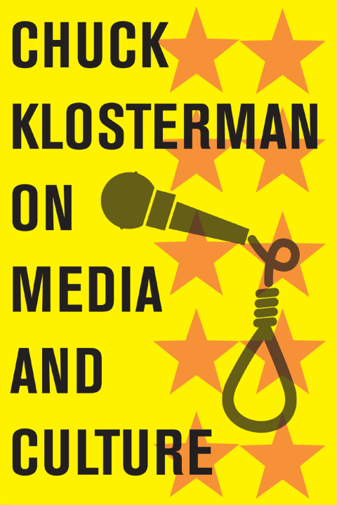 Cover image for book Chuck Klosterman on Media and Culture