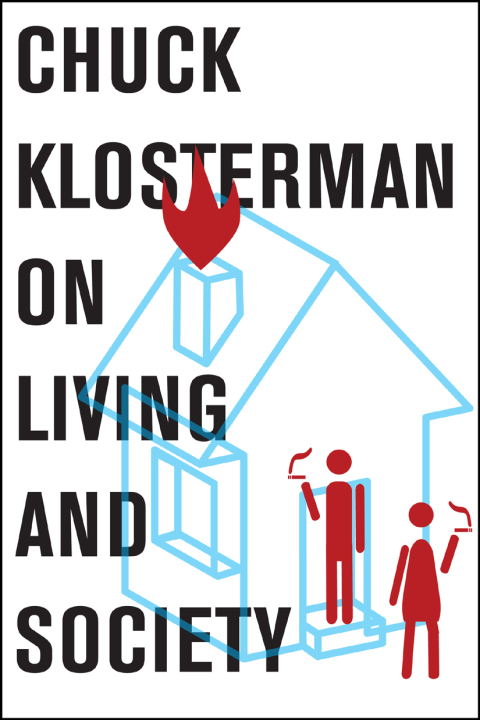 Cover image for book Chuck Klosterman on Living and Society