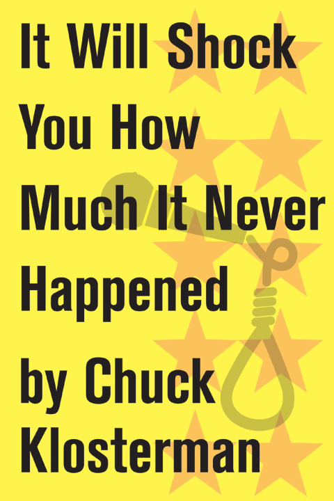 Cover image for book It Will Shock You How Much It Never Happened