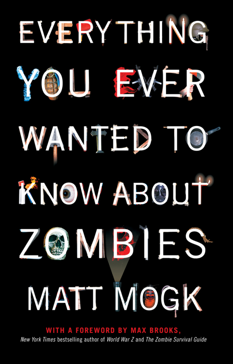 Cover image for book Everything You Ever Wanted to Know About Zombies