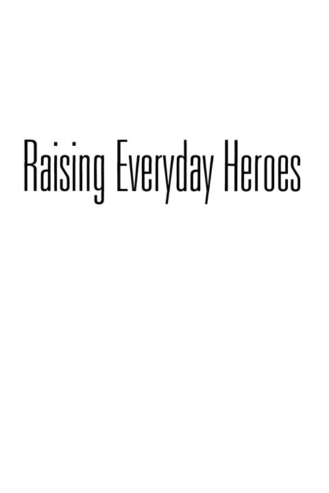 Cover image for book Raising Everyday Heroes