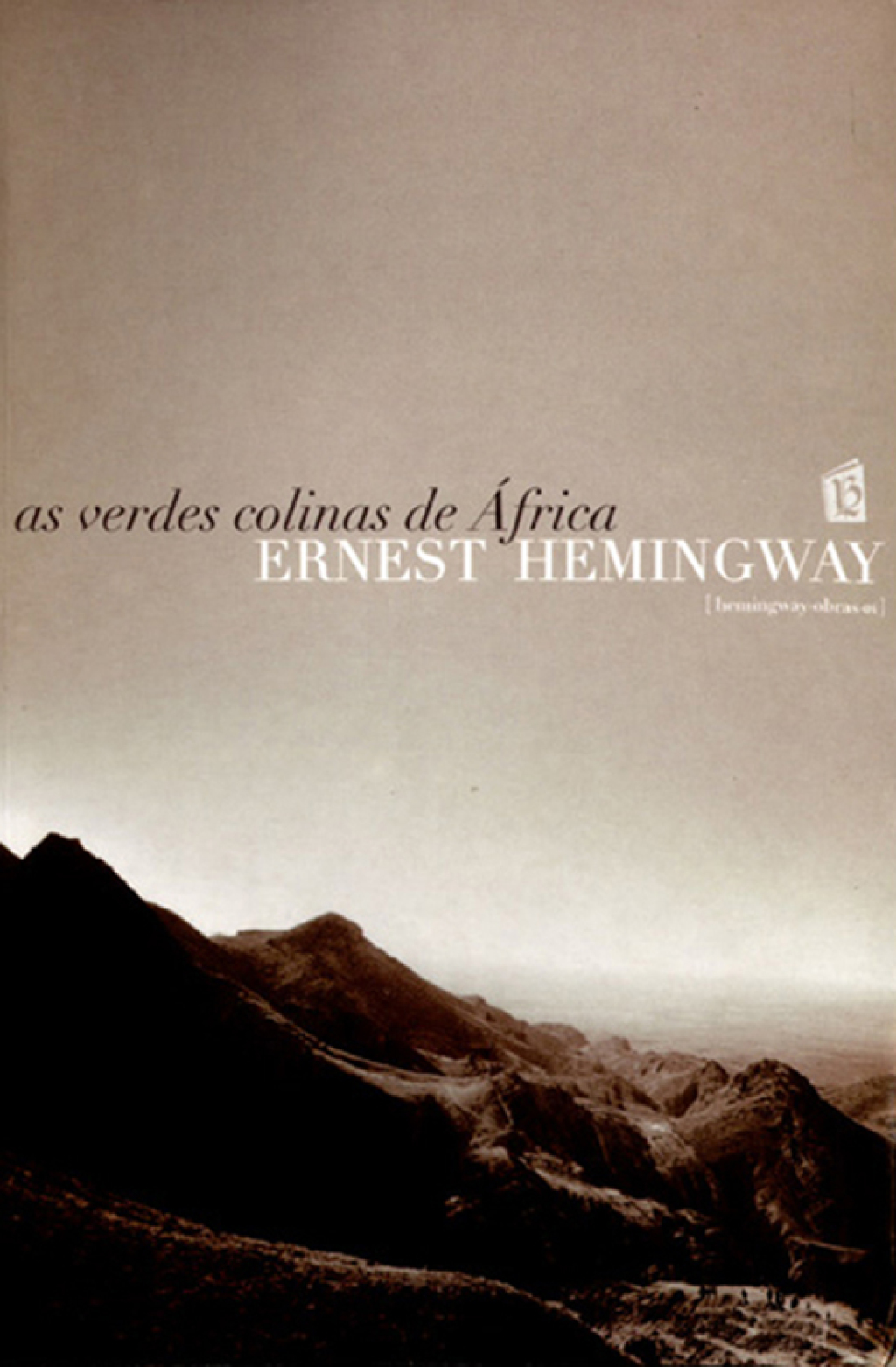 As verdes colinas de Ãfrica (Green Hills of Africa) Ernest Hemingway Author