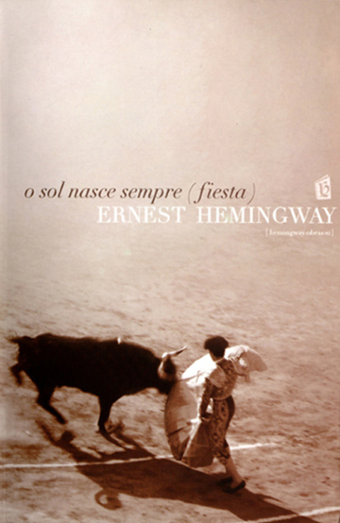 Cover image for book O sol nasce sempre (fiesta) [The Sun Also Rises]