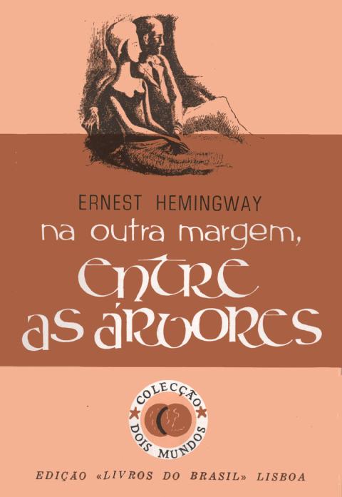 Cover image for book Na Outra Margem, Entre as Árvores [Across the River and Into the Trees]