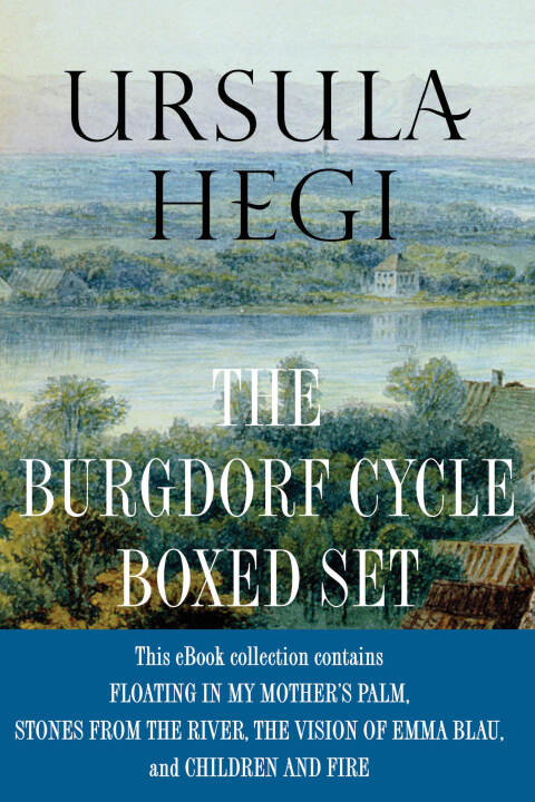 Cover image for book Ursula Hegi The Burgdorf Cycle Boxed Set