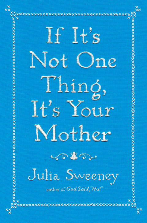 Cover image for book If It's Not One Thing, It's Your Mother