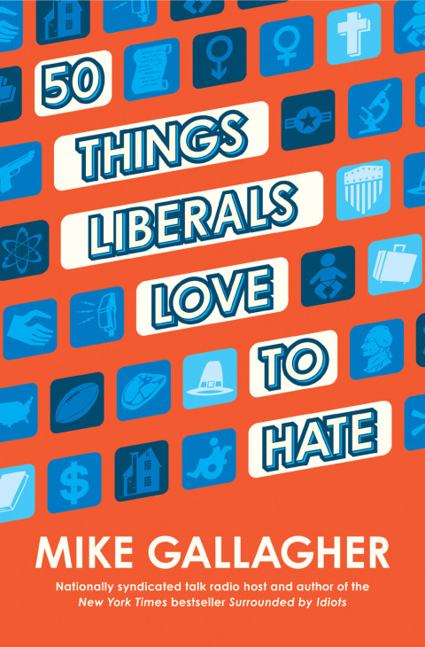 Cover image for book 50 Things Liberals Love to Hate