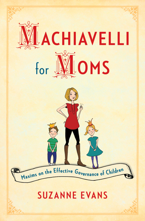 Cover image for book Machiavelli for Moms