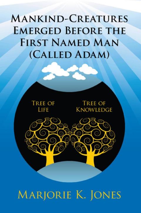 Cover image for book Mankind-Creatures Emerged Before the First Named Man (Called Adam)